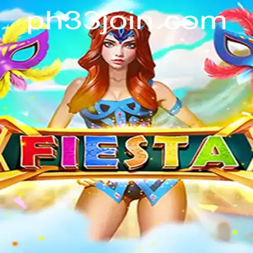 Discover the Exciting World of Fiesta: A Unique Gaming Experience with PH33.COM