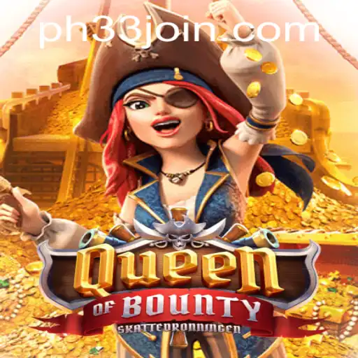 Exploring the Thrilling World of QueenofBounty at PH33.COM