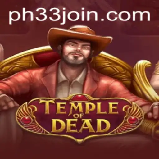 Discover the Thrilling World of TempleofDead: A Comprehensive Guide with PH33.COM Insights